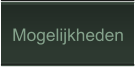 Mogelijkheden