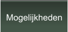 Mogelijkheden